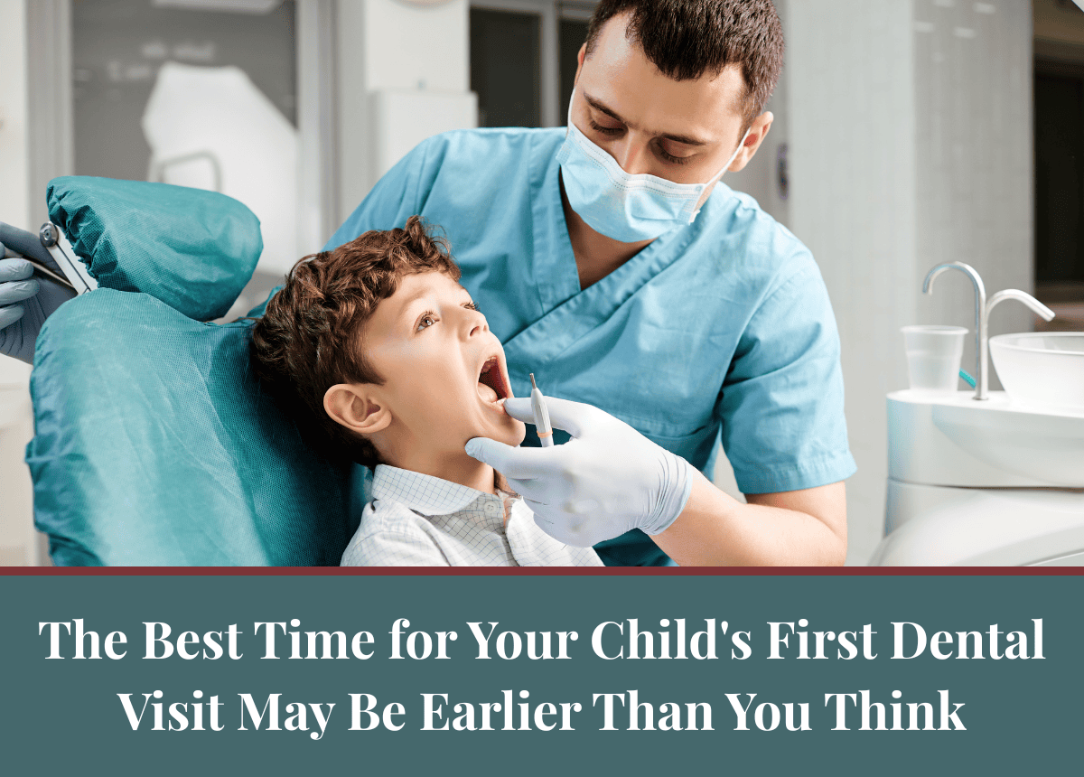 The Best Time for Your Child's First Dental Visit May Be Earlier Than You Think