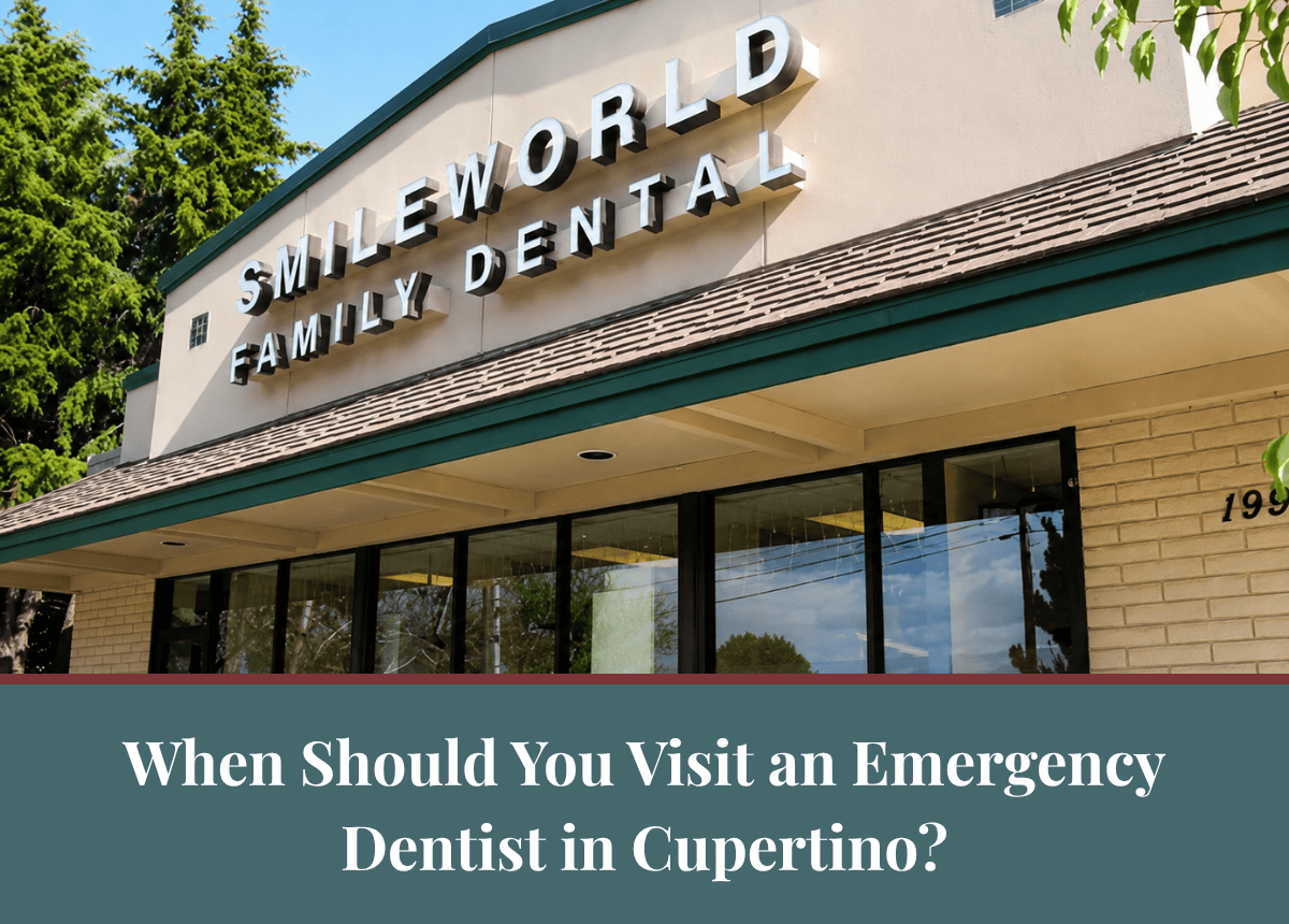 Emergency Dentist in Cupertino, CA: When to Seek Immediate Dental Care